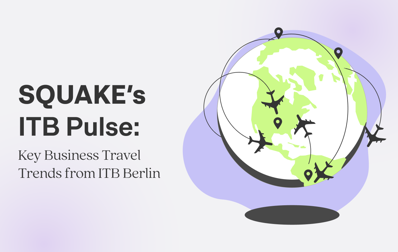 SQUAKE's ITB Pulse: Key Business Travel Trends from ITB Berlin